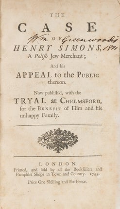 The Case of Henry Simons, A Polish Jew Merchant [bound with] The Case.