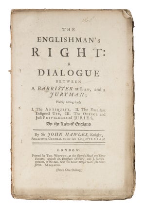Item #72407 The Englishman's Right, A Dialogue Between a Barrister at Law. Sir John Hawles, Sir...
