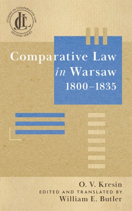 Item #72428 Comparative Law In Warsaw 1800-1835. O. V. Kresin, William E. Butler, and Trans