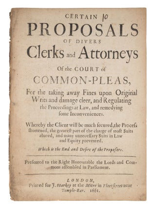 Item #72436 Certain Proposals of Divers Clerks and Attorneys of the Court of. Law Reform, Great...