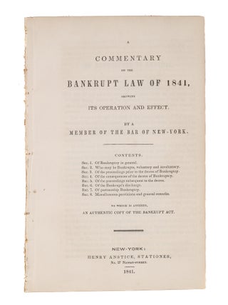 Item #72446 A Commentary on the Bankrupt Law of 1841, Showing its Operation and. Bankruptcy Law....