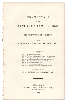 Item #72446 A Commentary on the Bankrupt Law of 1841, Showing its Operation and. Bankruptcy Law....