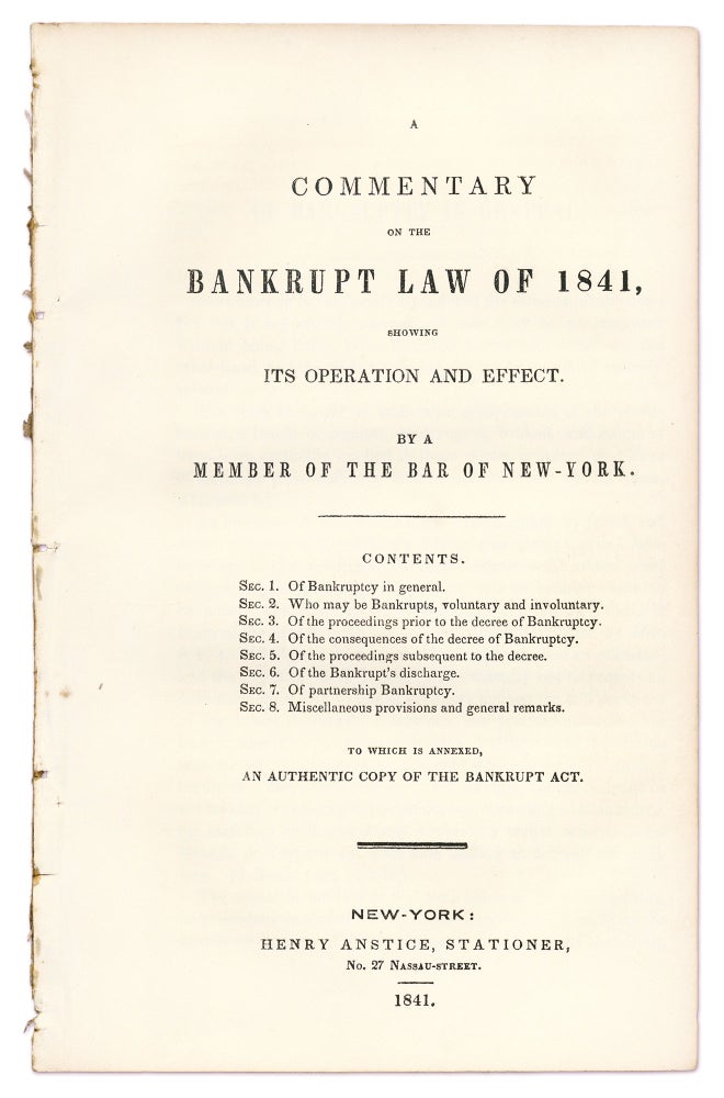 Item #72446 A Commentary on the Bankrupt Law of 1841, Showing its Operation and. Bankruptcy Law. Member of the Bar of New York.