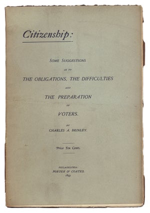 Item #72448 Citizenship, Some Suggestions as to the Obligations, the Difficulties. Charles A....