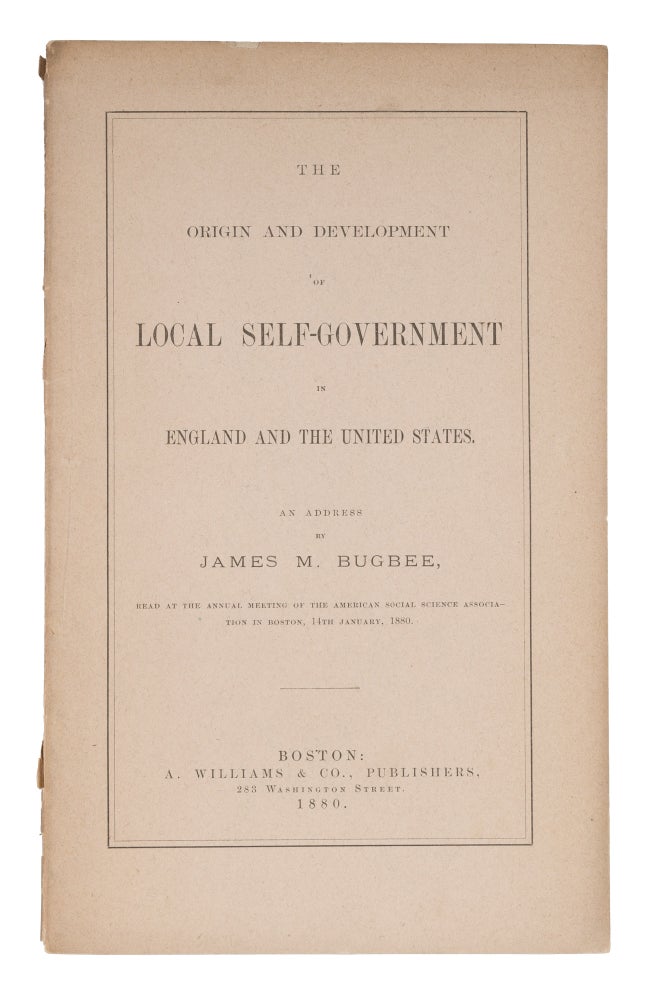 Item #72449 The Origin and Development of Local Self-Government in England. James M. Bugbee.