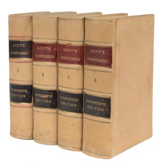 Item #72455 Commentaries on American Law, 14th Ed. 4 Vols. Boston, 1896. James Kent, John M....