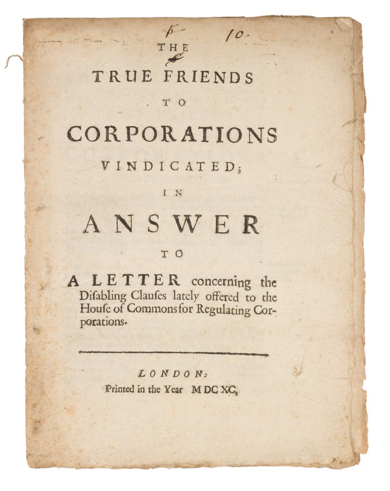 Item #72461 The True Friends to Corporations Vindicated; In Answer to a Letter. Great Britain, Municipal Corporations.