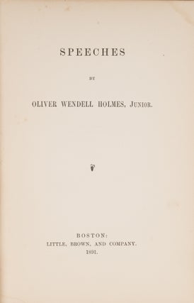 Speeches. First Edition, 1891. Presentation copy, Inscribed by Holmes.