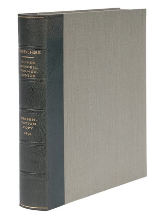 Speeches. First Edition, 1891. Presentation copy, Inscribed by Holmes.
