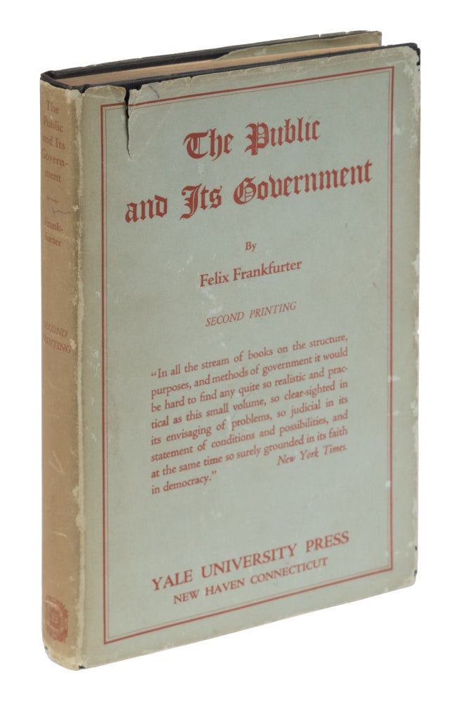 Item #72483 The Public and Its Government, Signed by Frankfurter. Felix Frankfurter.