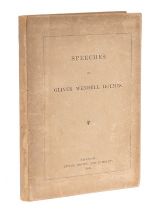 Item #72487 Speeches. 1900. Inscribed by Oliver Wendell Holmes, Jr. Oliver Wendell Holmes, Jr