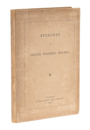 Item #72487 Speeches. 1900. Inscribed by Oliver Wendell Holmes, Jr. Oliver Wendell Holmes, Jr
