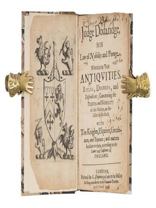 Judge Dodaridge, His Law of Nobility and Peerage, Wherein the...