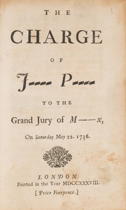The Charge of J---- P---- to the Grand Jury of M--x, on Saturday...