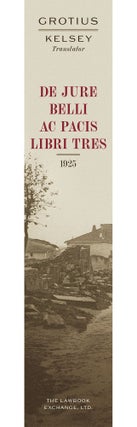 De Jure Belli ac Pacis Libri Tres, Translated from the 1646 Edition...