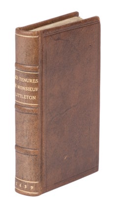 Item #72534 Les Tenures de Monsieur Littleton: Ouesque Certaine Cases Addes per. Sir Thomas...