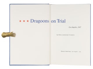Dragoons on Trial Los Angeles, 1847.