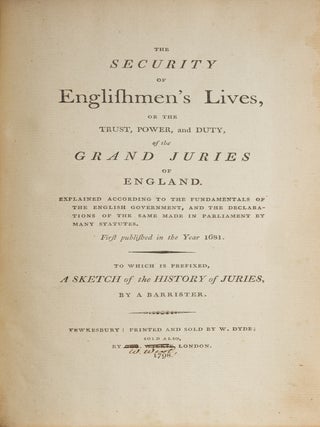The Security of Englishmen's Lives, Or the Trust, Power, And Duty...