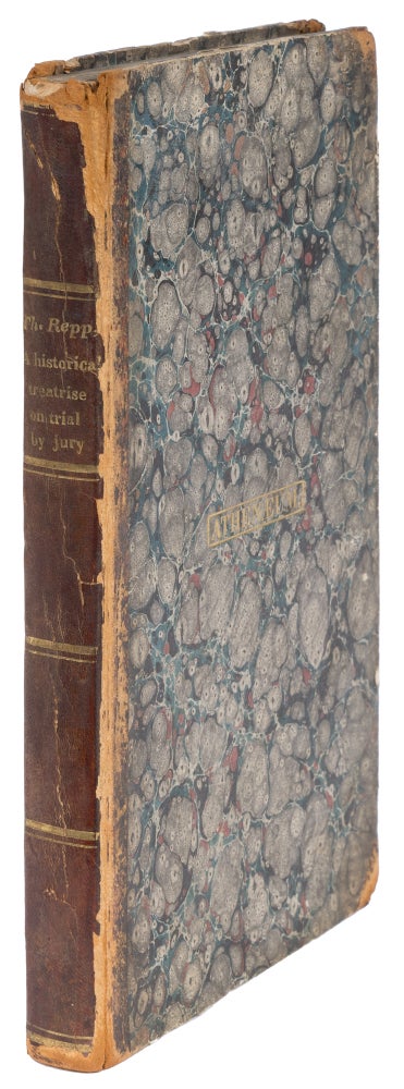 Item #72645 A Historical Treatise on Trial by Jury, Wager of Law, And Other. Thorleifr Gudmundson Repp.