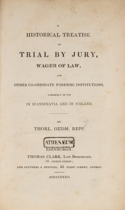 A Historical Treatise on Trial by Jury, Wager of Law, And Other...