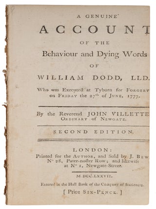 Item #72671 A Genuine Account of the Behaviour and Dying Words of William Dodd. Reverend John...