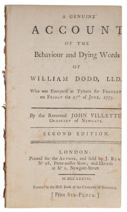 Item #72671 A Genuine Account of the Behaviour and Dying Words of William Dodd. Reverend John...