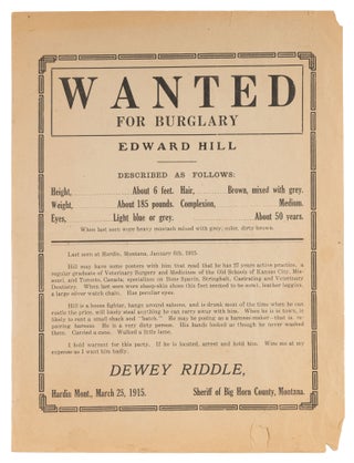 Item #72724 Wanted for Burglary: Edward Hill, Hardin, Montana, March 25, 1915. Broadside,...