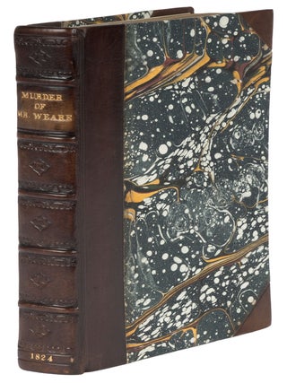 Item #72757 A Complete History and Development of all the Extraordinary. Trials, John Thurtell,...