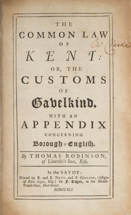 The Common Law of Kent: Or, The Customs of Gavelkind. With an...