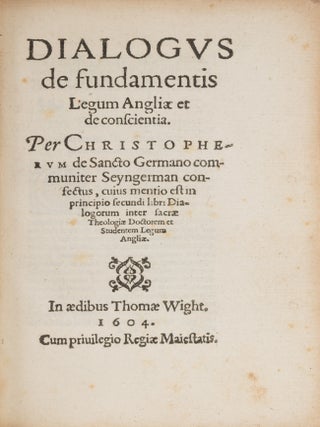 Item #72855 Dialogus de Fundamentis Legum Angliae et de Conscientia. Christopher Saint German
