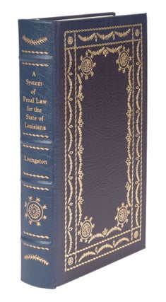 Item #72961 A System of Penal Law, for the State of Louisiana: Consisting of a. Edward Livingston