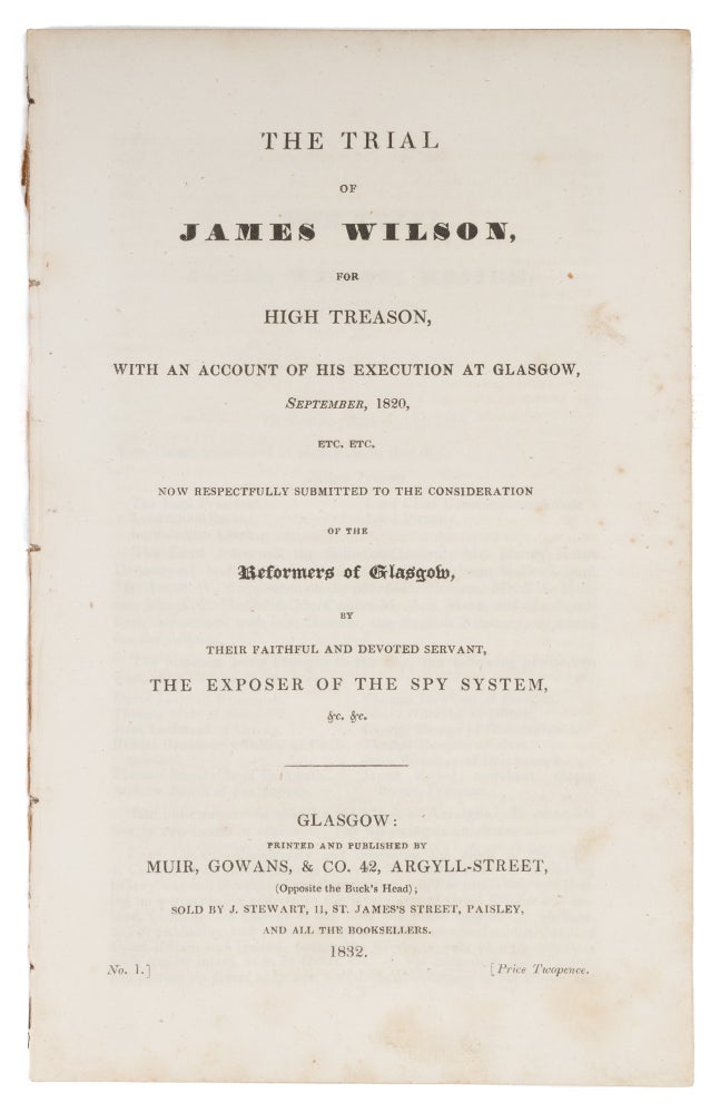Item #72971 The Trial of James Wilson, For High Treason, With an Account of His. Trial, Scotland, Peter Mackenzie, James Wilson.