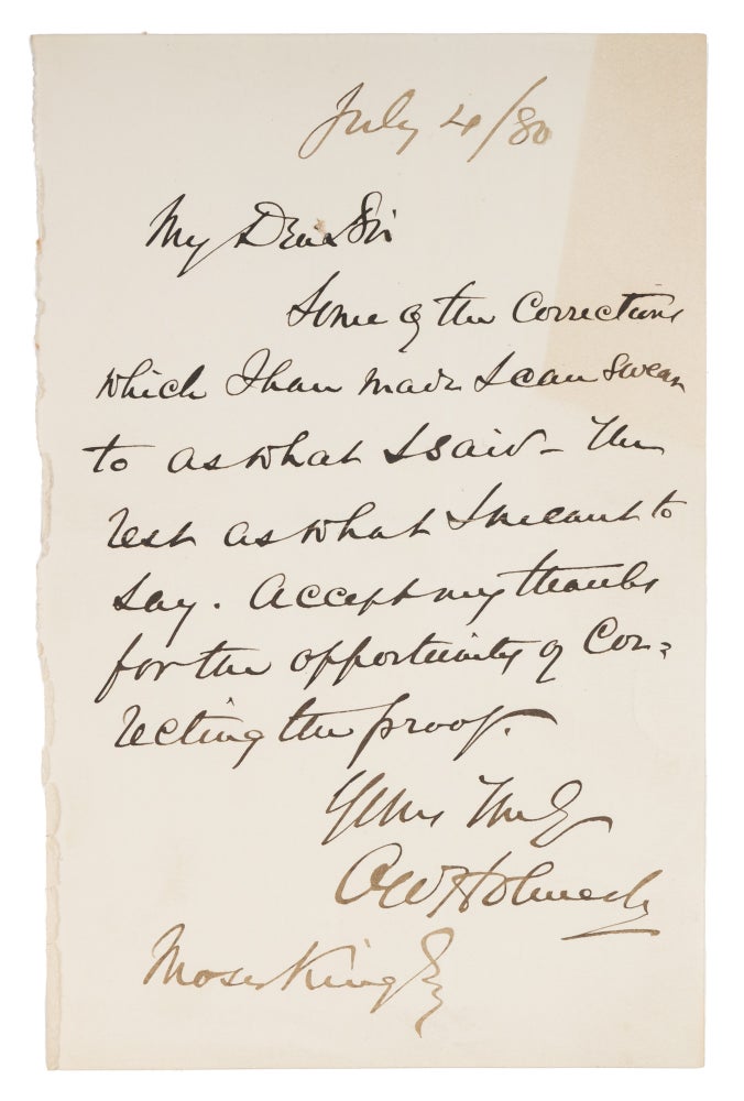Item #73021 Autograph Letter, Signed "O W Holmes," Boston (?), July 4, 1880. Holmes Manuscript, M., King, Jr, Oliver Wendell.
