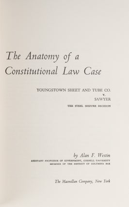 The Anatomy of a Constitutional Law Case: Youngstown Sheet and Tube...