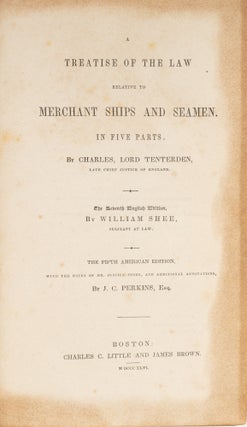 A Treatise of the Law Relative to Merchant Ships and Seamen, Fifth Ed.