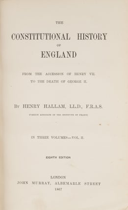 The Constitutional History of England from the Accession of Henry VII.