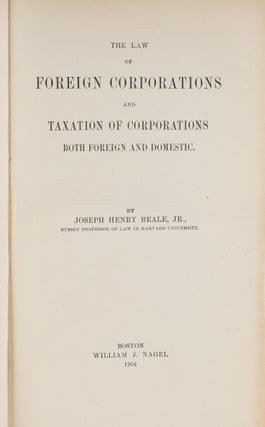 The Law of Foreign Corporations and Taxation of Corporations....