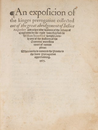 An Exposicion of the Kinges Prerogative Collected Out of the Great...