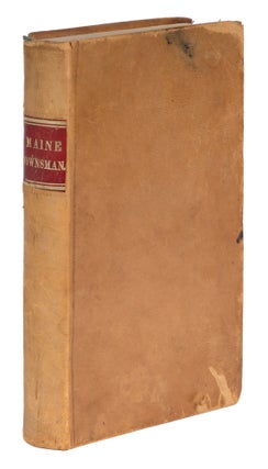 Item #73268 The Maine Townsman, or Laws for the Regulation of Towns. John P. Lord