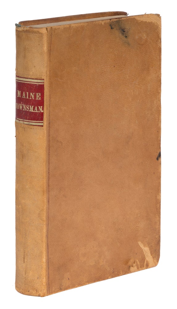 Item #73268 The Maine Townsman, or Laws for the Regulation of Towns. John P. Lord.