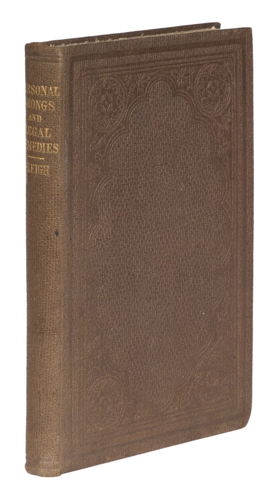Item #73270 Personal Wrongs and Legal Remedies. London, 1860. William Campbell Sleigh.