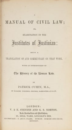 A Manual of Civil Law; Or, Examination in the Institutes of Justinian.