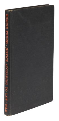 Item #73387 Justice According to Law. 1st Ed. Signed by Pound and Melvin Belli. Roscoe Pound