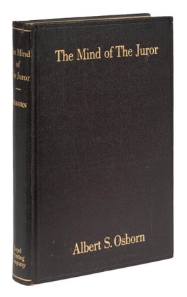 Item #73388 The Mind of the Juror, Melvin Belli's Copy. Albert S. Osborn