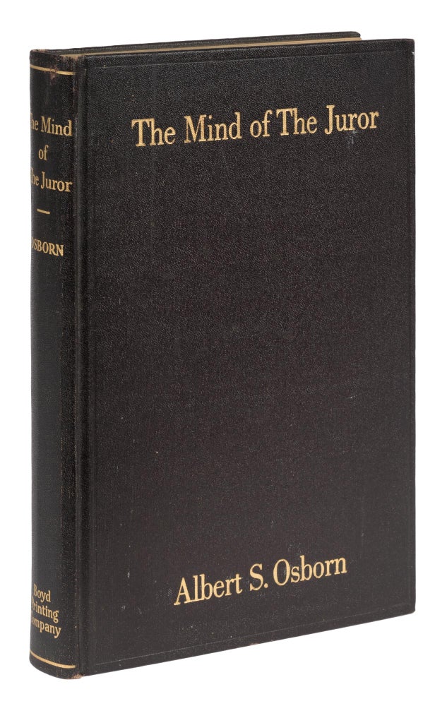 Item #73388 The Mind of the Juror, Melvin Belli's Copy. Albert S. Osborn.
