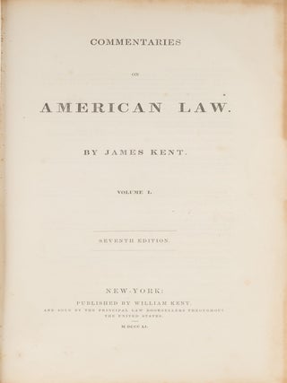 Commentaries on American Law. Seventh Edition, 1851. 4 Volumes.