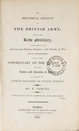 An Historical Account of the British Army, And of Law Military...