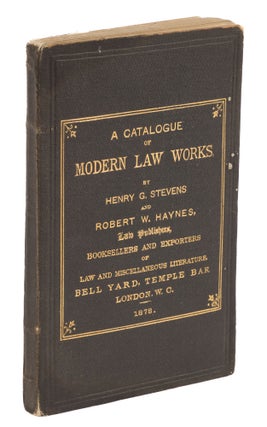 Item #73462 A Catalogue of Modern Law Works Published During the Years 1865-1877. Bookseller...