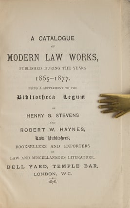 A Catalogue of Modern Law Works Published During the Years 1865-1877.