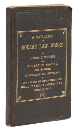 Item #73463 A Catalogue of Modern Law Works Published During the Years 1865-1882. Bookseller...